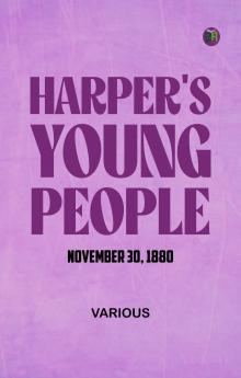 Harper's Young People  November 30  1880