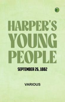 Harper's Young People  September 26  1882