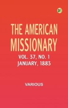 The American Missionary -- Volume 37 No. 1 January 1883
