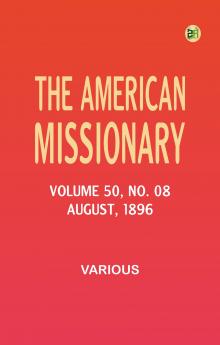 The American Missionary -- Volume 50 No. 08 August 1896