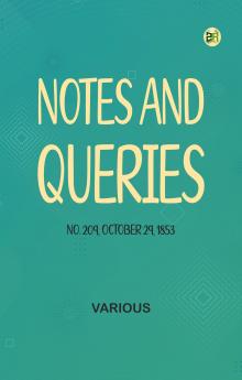 Notes and Queries No. 209 October 29 1853