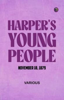 Harper's Young People  November 18  1879