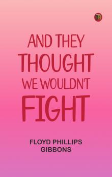 And They Thought We Wouldn't Fight