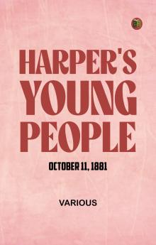 Harper's Young People  October 11  1881