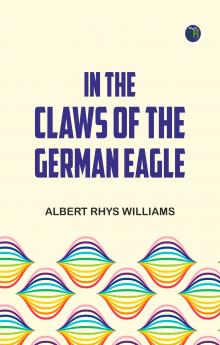 In The Claws Of The German Eagle
