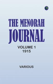 The Menorah Journal Volume 1 1915