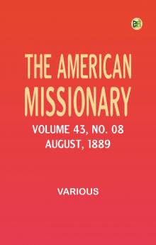 The American Missionary -- Volume 43 No. 08 August 1889