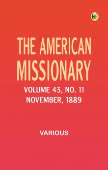 The American Missionary -- Volume 43 No. 11 November 1889
