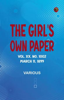 The Girl's Own Paper Vol. XX. No. 1002 March 11 1899