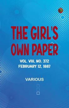 The Girl's Own Paper Vol. VIII No. 372 February 12 1887