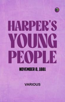 Harper's Young People  November 8  1881