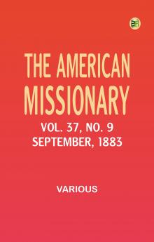The American Missionary -- Volume 37 No. 9 September 1883