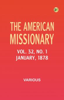 The American Missionary -- Volume 32 No. 01 January 1878