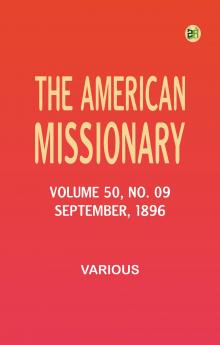 The American Missionary -- Volume 50 No. 09 September 1896