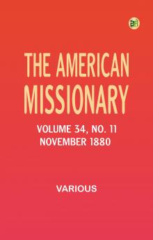The American Missionary Volume 34 No. 11 November 1880