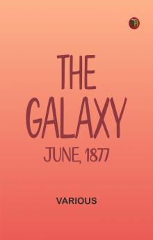 The Galaxy June 1877