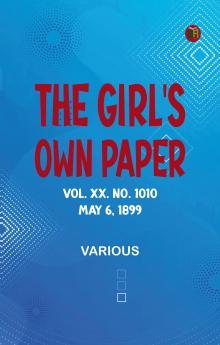 The Girl's Own Paper Vol. XX. No. 1010 May 6 1899