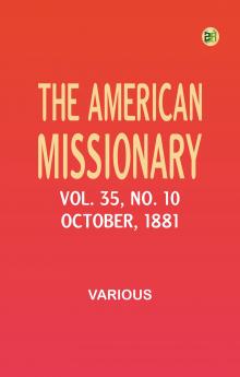 The American Missionary -- Volume 35 No. 10 October 1881