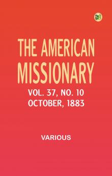 The American Missionary -- Volume 37 No. 10 October 1883