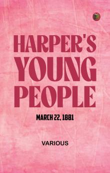 Harper's Young People March 22 1881