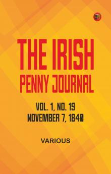 The Irish Penny Journal Vol. 1 No. 19 November 7 1840
