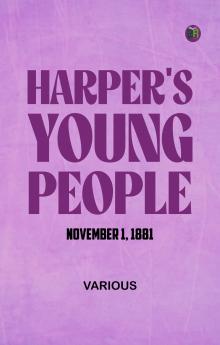 Harper's Young People November 1 1881