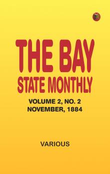 The Bay State Monthly -- Volume 2 No. 2 November 1884