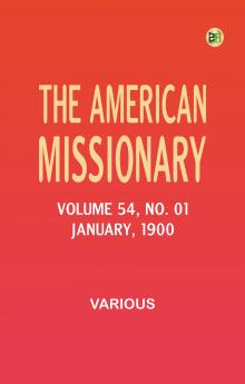 The American Missionary -- Volume 54 No. 01 January 1900
