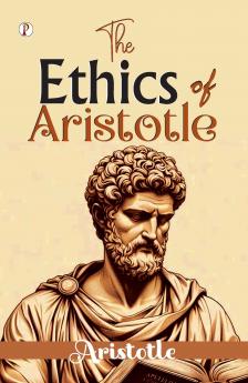 The Ethics of Aristotle