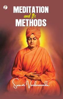Meditation And Its Methods