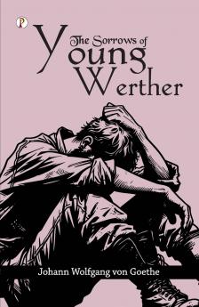 THE SORROWS OF YOUNG WERTHER