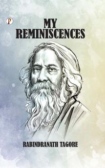 MY REMINISCENCES