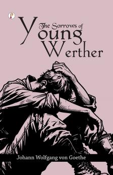 THE SORROWS OF YOUNG WERTHER