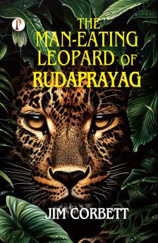 The Man-Eating Leopard of Rudraprayag