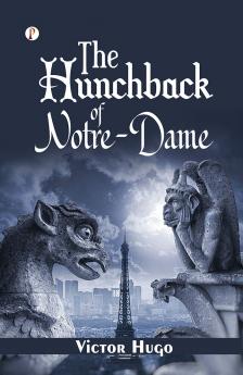 THE HUNCHBACK OF NOTRE-DAME