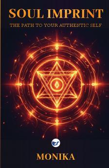 Soul Imprint : The Path to Your Authentic Self