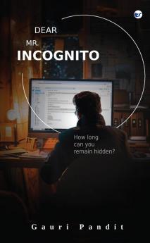 Dear Mr. Incognito