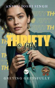THRIFTY @ FIFTY: GREYING GREYSFULLY