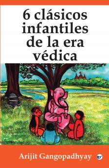 '6 clásicos infantiles de la era védica'.