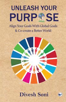 UNLEASH YOUR PURPOSE