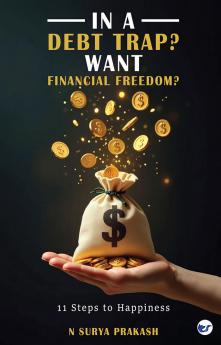 In a Debt Trap? Want Financial Freedom?