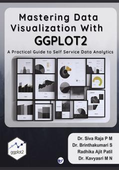 Mastering  Data Visualization with GGPLOT2