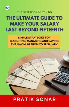 The Ultimate Guide to Make Your Salary Last Beyond 15th