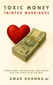 Toxic Money Tainted marriages