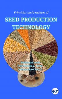 Principles and Practices of Seed Production Technology