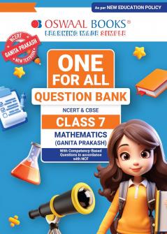 Oswaal One For All Question Bank NCERT & CBSE CLASS-7 Mathematics (Ganita Prakash)
