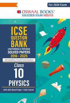 Oswaal ICSE Question Bank Chapterwise & Topicwise Solved Papers Class 10 Physics For 2026 Exam