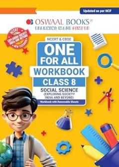 OSWAAL NCERT & CBSE ONE FOR ALL WORKBOOK Social Science (Exploring Society India and Beyond) Class 8