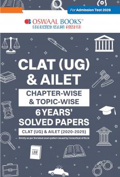 Oswaal CLAT (UG) and AILET| 6 Years' Chapter-wise and Topic-wise Solved Papers| CLAT (UG) (2020-2025) and AILET (2020 -2025) | For 2026 Admission Test