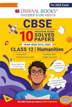 Oswaal CBSE 10 Years' Solved Papers Yearwise (2016-2025) Class 12 Humanities (English Core History Political Science Geography) (For 2026 Exam)